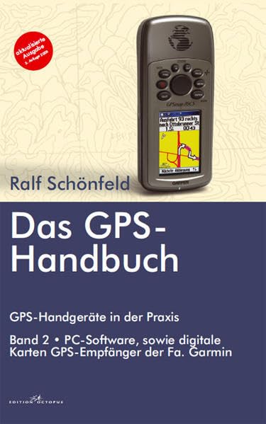Das GPS Handbuch. GPS-Handgeräte in der Praxis: PC-Software, digitale Karten, GPS-Empfänger der Fa Garmin Law