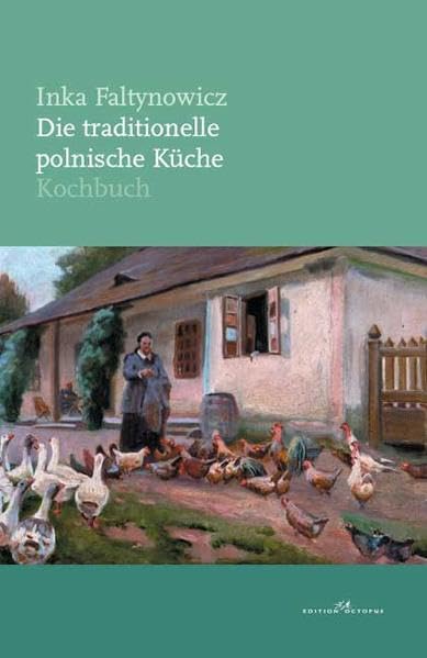 Die traditionelle polnische Küche: Kochbuch Leisure, Home & Garden