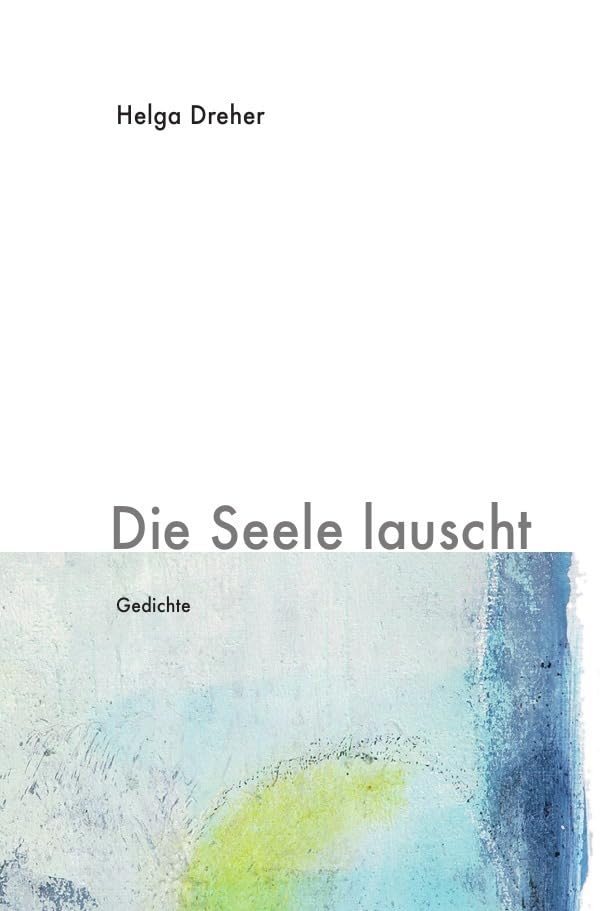 Die Seele lauscht (Gedichtband Triologie) Poetry