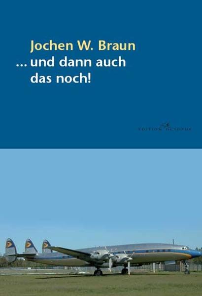 ... und dann auch das noch!: Merkwürdige oder auch nachdenklich stimmende Kurzberichte über allerlei Vorfälle in der Luftfahrt Leisure, Home & Garden