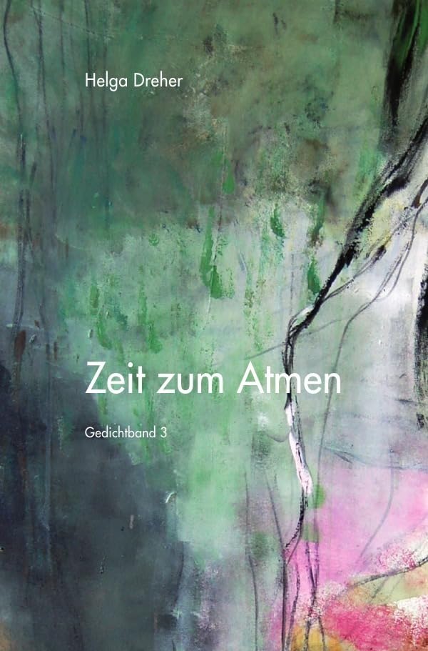 Zeit zum Atmen (Gedichtband Triologie) Poetry