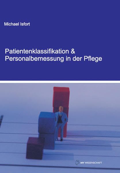 Patientenklassifikation & Personalbemessung in der Pflege Medicine