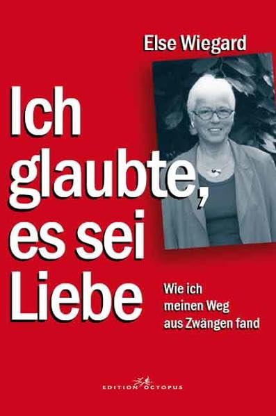 Ich glaubte es sei Liebe: Wie ich meinen Weg aus Zwängen fand Personalities