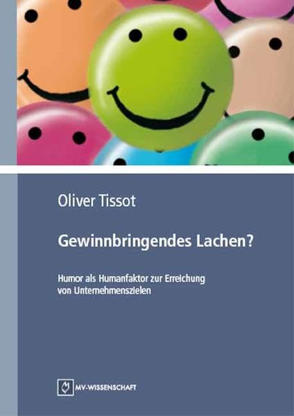 Gewinnbringendes Lachen - Humor als Humanfaktor zur Erreichung von Unternehmenszielen Law