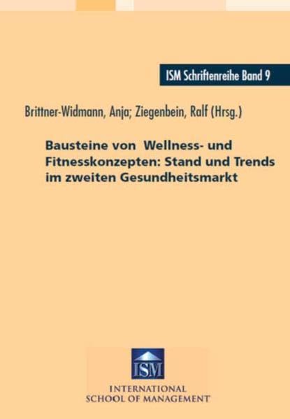Bausteine von Wellness- und Fitnesskonzepten: Stand und Trends im zweiten Gesundheitsmarkt Law
