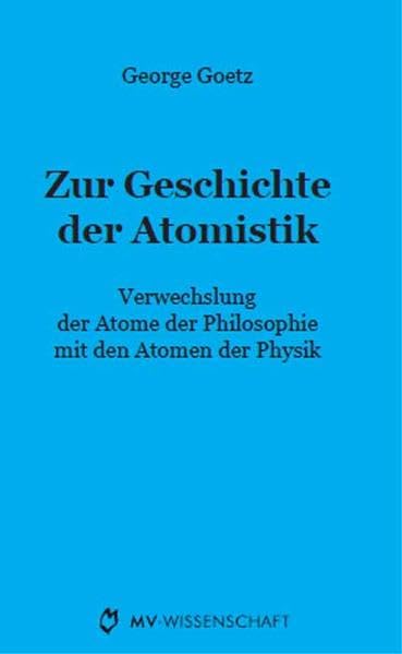 Zur Geschichte der Atomistik: Verwechslung der Atome der Philosophie mit den Atomen der Physik book