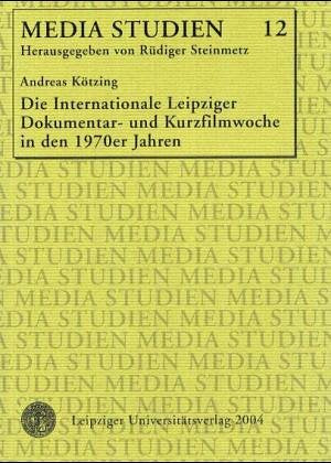 Die Internationale Leipziger Dokumentar- und Kurzfilmwoche in den 1970er Jahren book