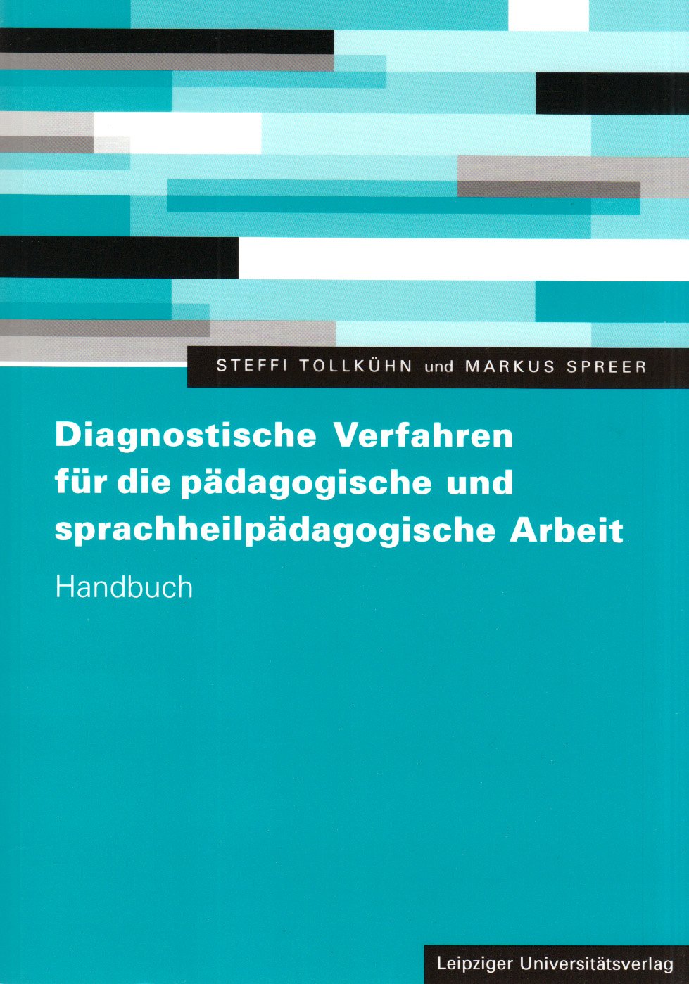 Diagnostische Verfahren für die pädagogische und sprachheilpädagogische Arbeit: Handbuch Education & Training