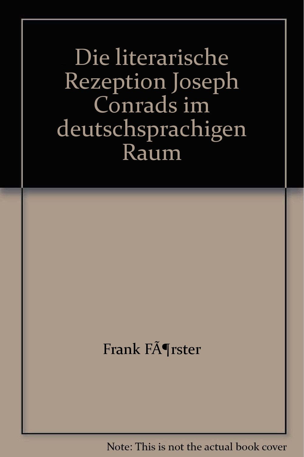 Die literarische Rezeption Joseph Conrads im deutschsprachigen Raum Professional & Reference Books