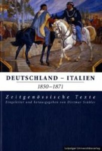 Deutschland - Italien 1850-1871: Zeitgenössische Texte Film, Art & Culture