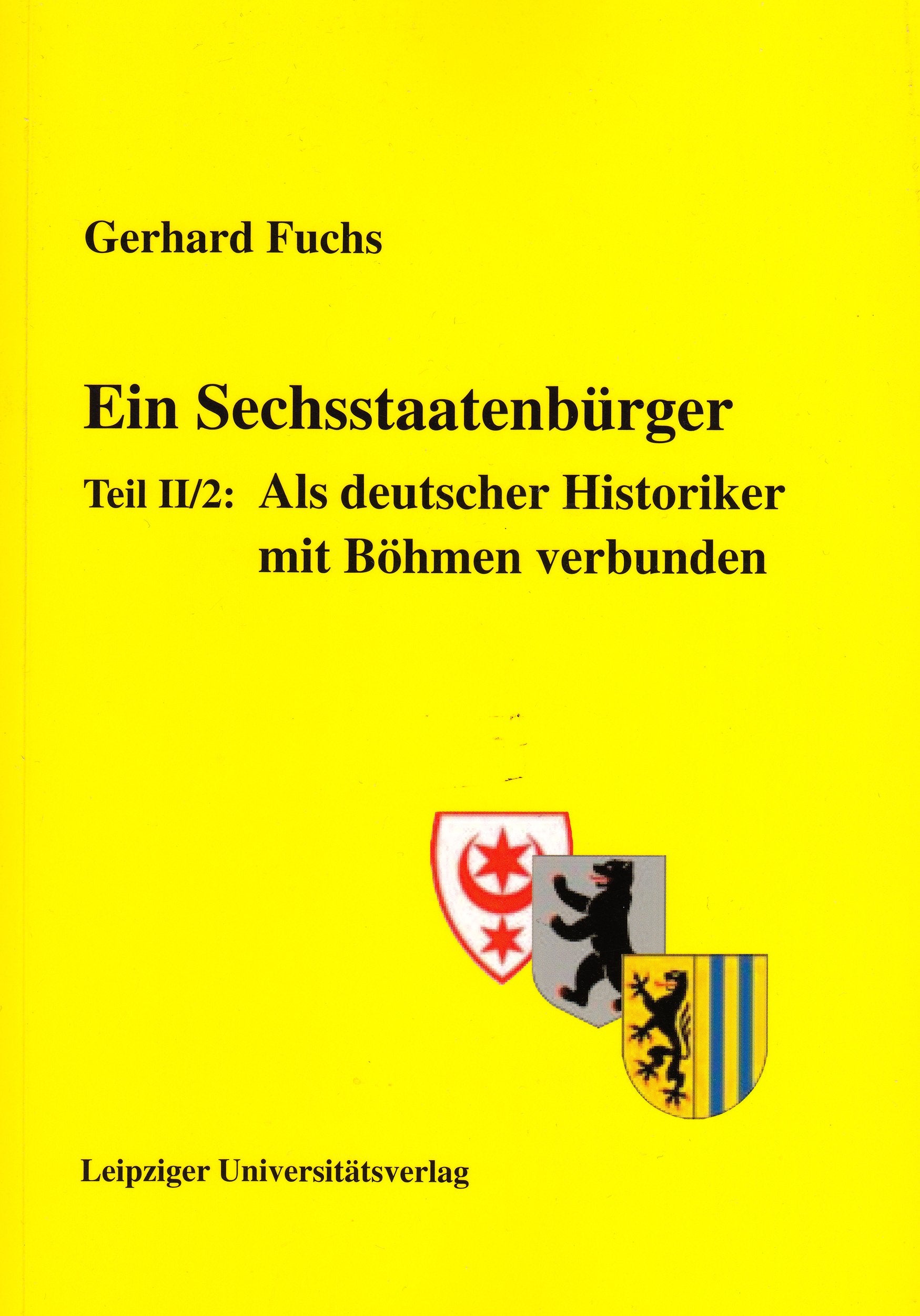 Ein Sechsstaatenbürger: Als deutscher Historiker mit Böhmen verbunden Memories