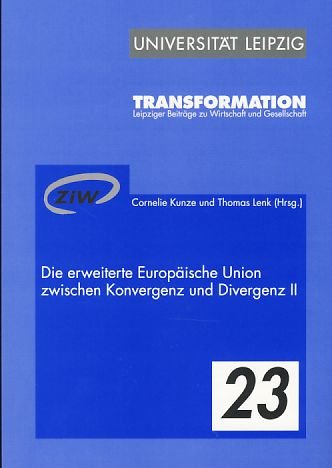 Die erweiterte Europäische Union zwischen Konvergenz und Divergenz II: 20. Leipziger Weltwirtschaftsseminar 22. und 23. Januar 2007 Law