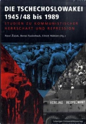 Die Tschechoslowakei 1945/48 bis 1989: Studien zu kommunistischer Herrschaft und Repression Books