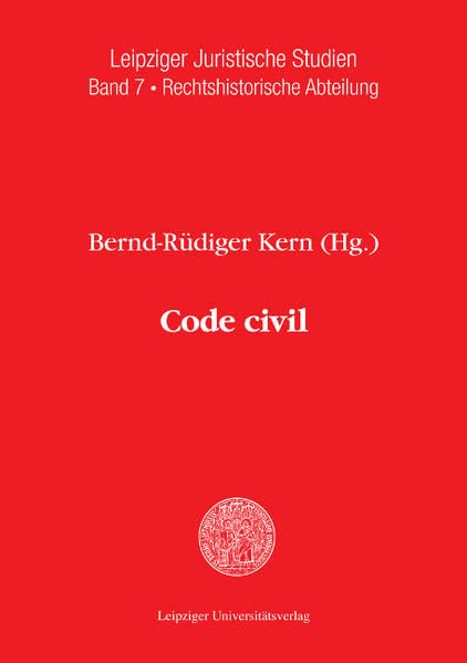 Code civil (Leipziger Juristische Studien: Rechtshistorische Abteilung) Law