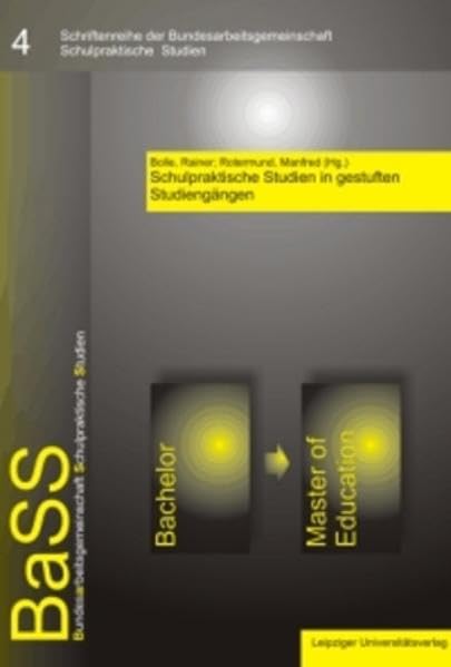 Schulpraktische Studien in gestuften Studiengängen: Neue Wege und erste Evaluationsergebnisse Education & Training