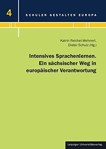 Intensives Sprachenlernen: Ein sächsischer Weg in europäischer Verantwortung Education & Training
