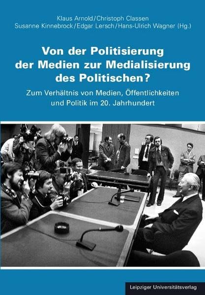 Von der Politisierung der Medien zur Medialisierung des Politischen? Law