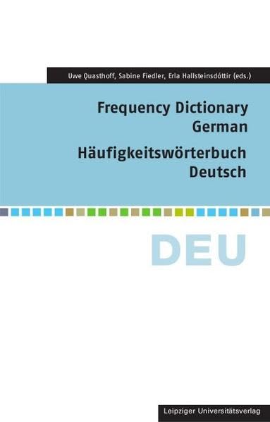 Frequency Dictionary German: 1.000 Wortformen geordnet nach Häufigkeit sowie die häufigsten 10.000 Wortformen in alphabetischer Reihenfolge (Frequency Dictionaries) Social Sciences