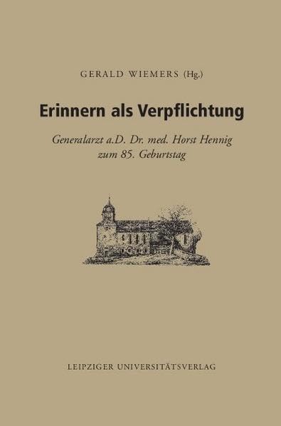 Erinnern als Verpflichtung: Generalarzt a.D. Dr. med. Horst Hennig zum 85. Geburtstag Film, Art & Culture