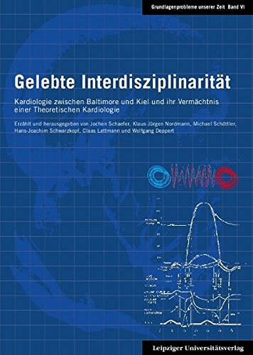 Gelebte Interdisziplinarität: Kardiologie zwischen Baltimore und Kiel und ihr Vermächtnis einer Theoretischen Kardiologie Medicine