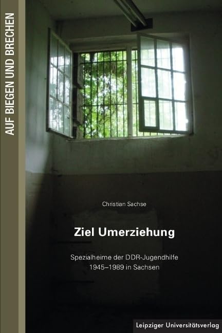 Ziel Umerziehung: Spezialheime der DDR-Jugendhilfe 1945–1989 in Sachsen (Auf Biegen und Brechen) Film, Art & Culture