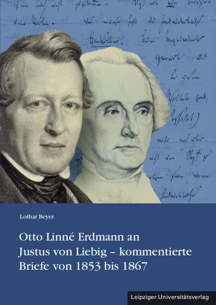 Otto Linné Erdmann an Justus von Liebig - kommentierte Briefe von 1853 bis 1867 Natural Sciences