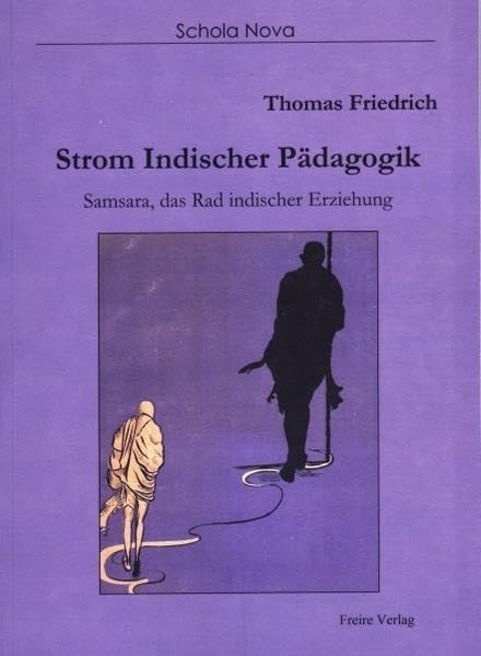 Strom indischer Pädagogik: Samsara, das Rad indischer Erziehung: 03 book