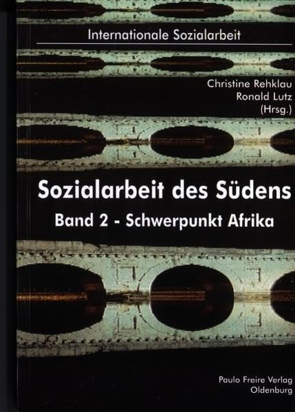 Sozialarbeit des Südens: Bd. 2 - Schwerpunkt Afrika (Internationale Sozialarbeit) Social Sciences