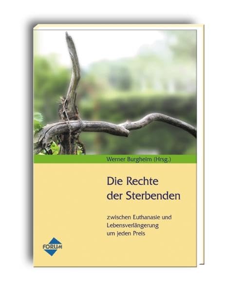 Die Rechte der Sterbenden: Zwischen Euthanasie und Lebensverlängerung um jeden Preis Lifestyle