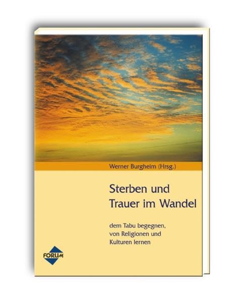 Sterben und Trauer im Wandel: Dem Tabu begegnen, von Religionen und Kulturen lernen Lifestyle