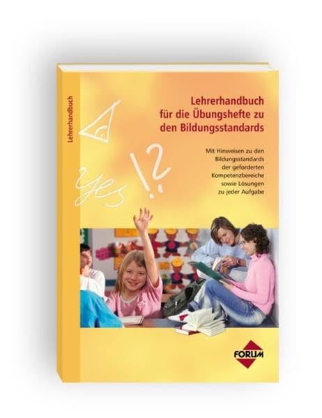 Lehrerhandbuch für die Übungshefte zu den Bildungsstandards - für Grundschulen: Mit Hinweisen zu den Bildungsstandards der geforderten Kompetenzbereiche sowie Lösungen zu jeder Aufgabe Education & Training