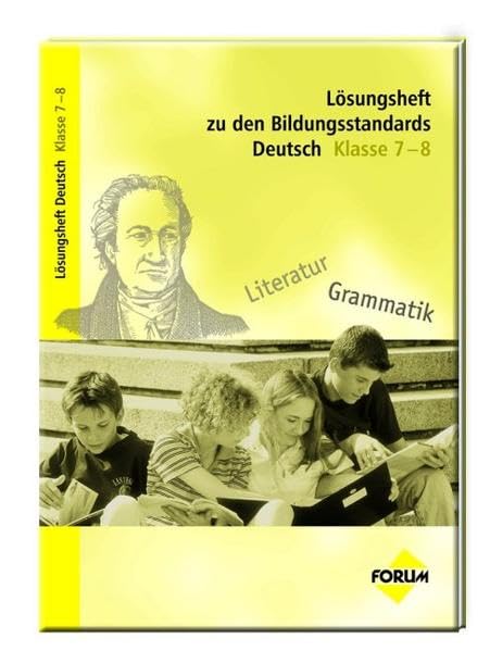 Lösungsheft zu den Bildungsstandards Deutsch Klasse 7-8 Learning & Reference