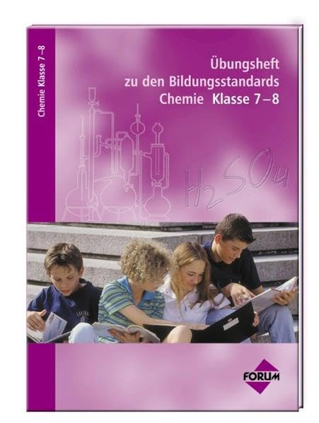 Übungsheft zu den Bildungsstandards Chemie Klasse 7-8 Study Guides