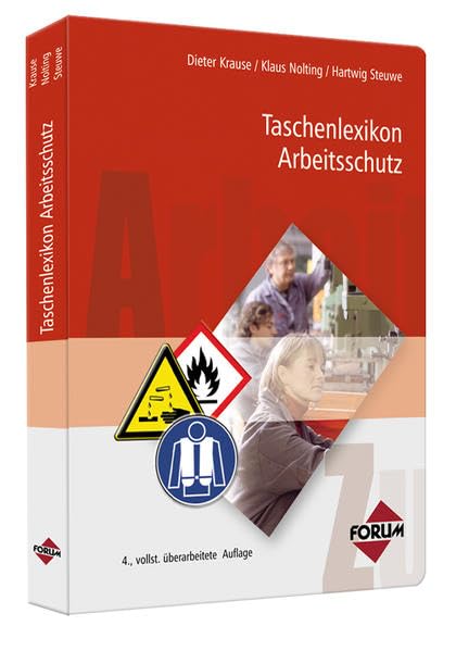 Taschenlexikon Arbeitsschutz: Alle Antworten zur einfachen Betriebsbegehung: Gesetzl. Grundlagen, Vorschriften und Richtwerte Law