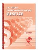 Die neuen aushangpflichtigen Gesetze: Arbeitszeitgesetz, Jugendarbeitsschutzgesetz, Mutterschutzgesetz, Allgemeines Gleichbehandlungsgesetz, ... bestimmter Waren an Sonn- und Feiertagen Law