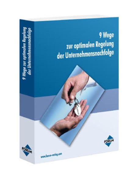 9 Wege zur optimalen Regelung der Unternehmensnachfolge Law