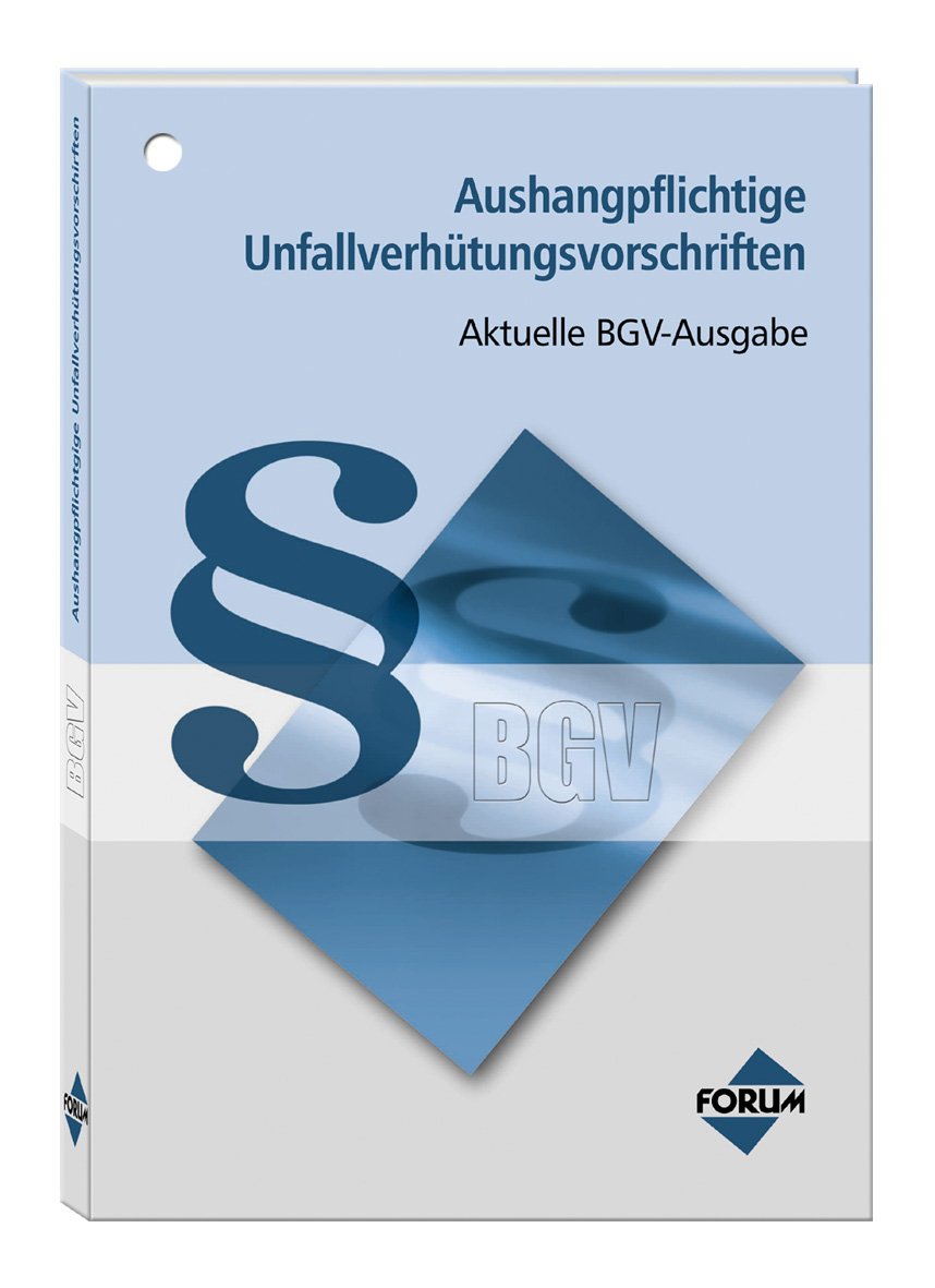 Aushangpflichtige Unfallverhütungsvorschriften - Aktuelle BGV Ausgabe Law