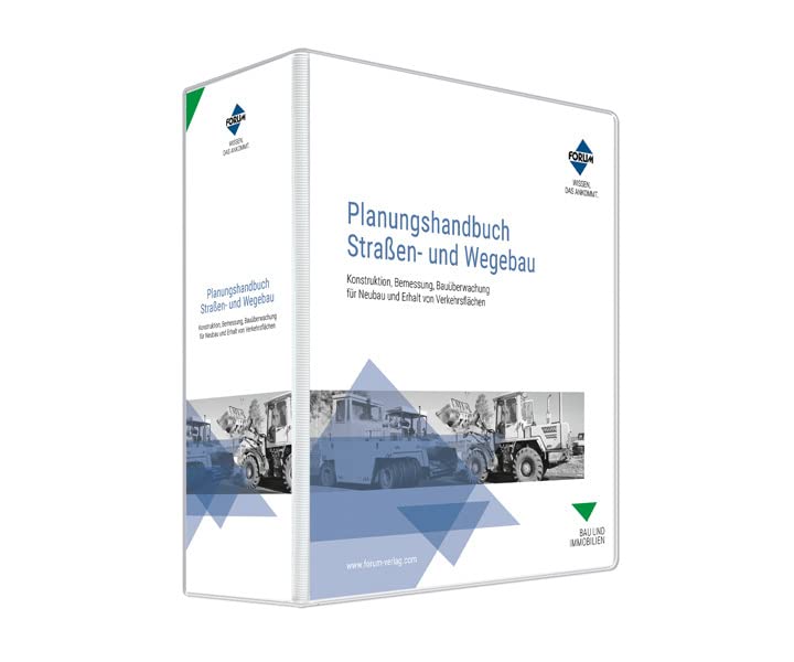 Planungshandbuch Straßen und Wegebau: Konstruktion, Bemessung, Bauüberwachung für Neubau und Erhalt von Verkehrsflächen Law