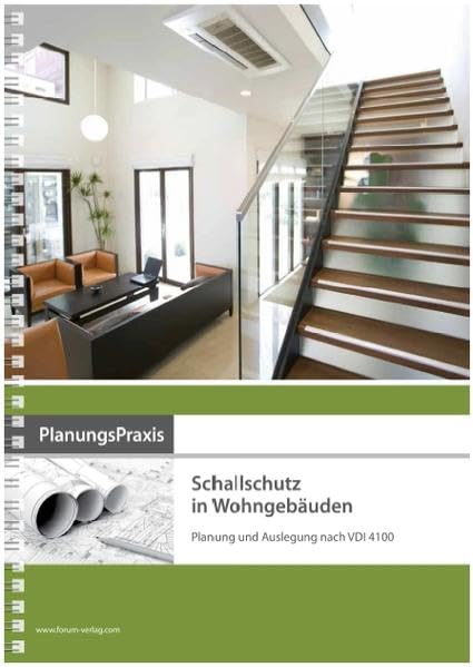 PlanungsPraxis Schallschutz in Wohngebäuden: Planung und Auslegung nach VDI 4100 Home & Household