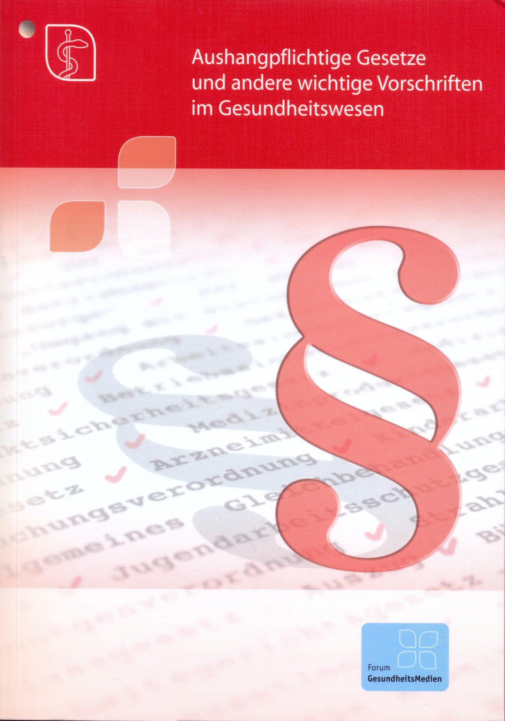 Aushangpflichtige Gesetze und andere wichtige Vorschriften im Gesundheitswesen Medicine