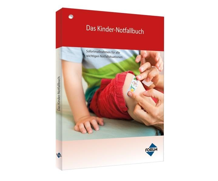 Das Kinder-Notfallbuch: Sofortmaßnahmen für alle wichtigen Notfallsituationen - Zum Aushängen Medicine
