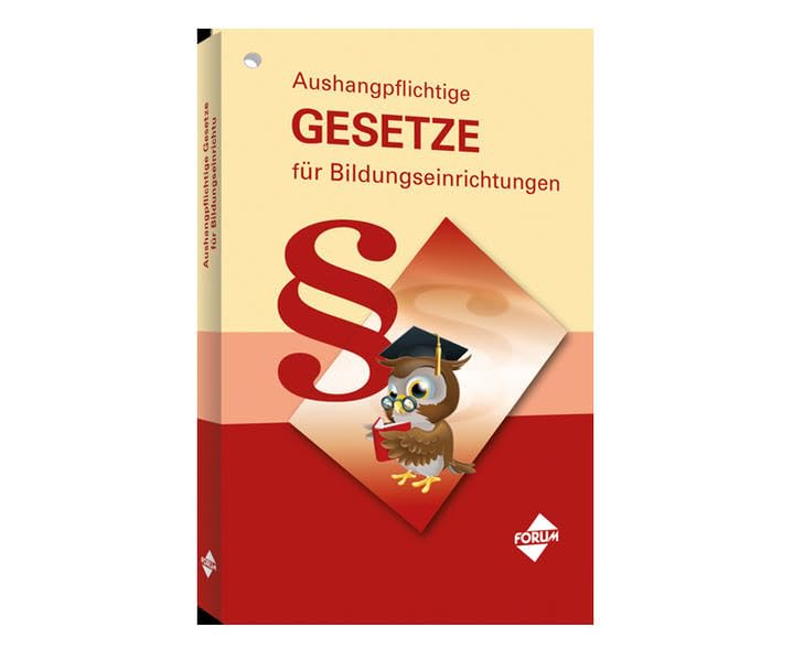§ Aushangpflichtige Gesetze für Bildungseinrichtungen Education & Training