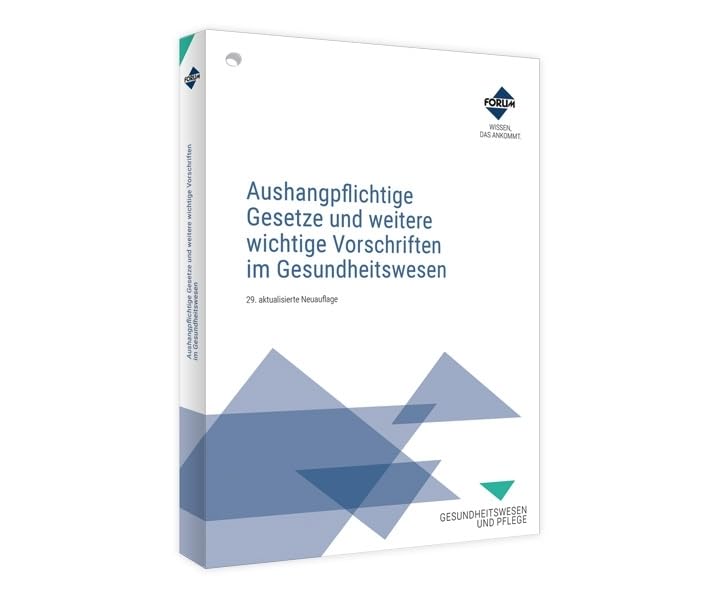 Aushangpflichtige Gesetze und weitere wichtige Vorschriften im Gesundheitswesen Medicine