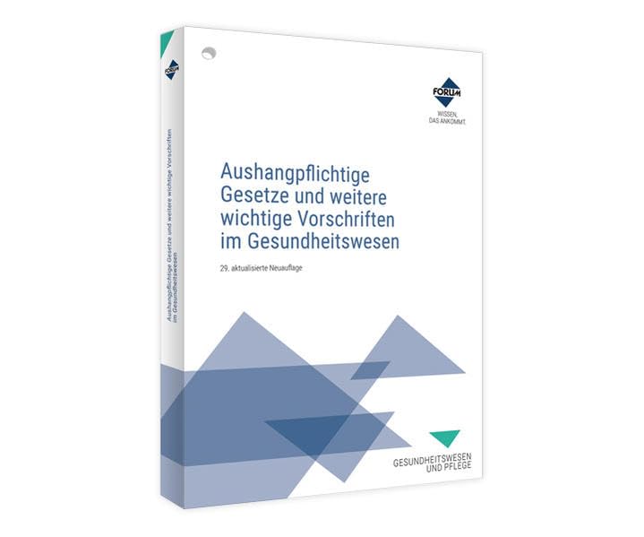 Aushangpflichtige Gesetze und weitere wichtige Vorschriften im Gesundheitswesen Medicine