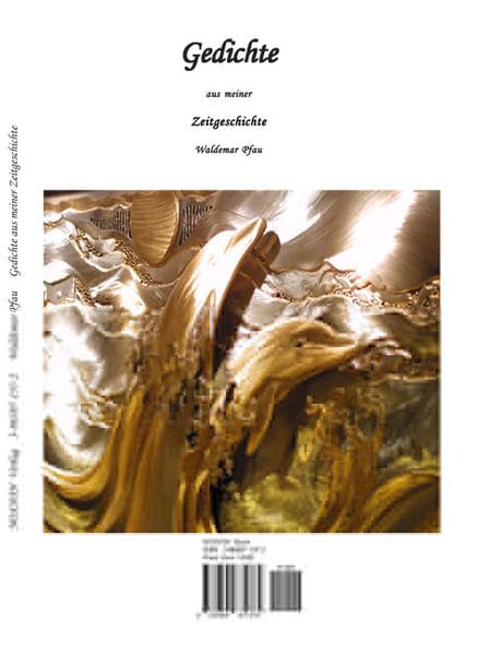 Gedichte aus meiner Zeitgeschichte Poetry