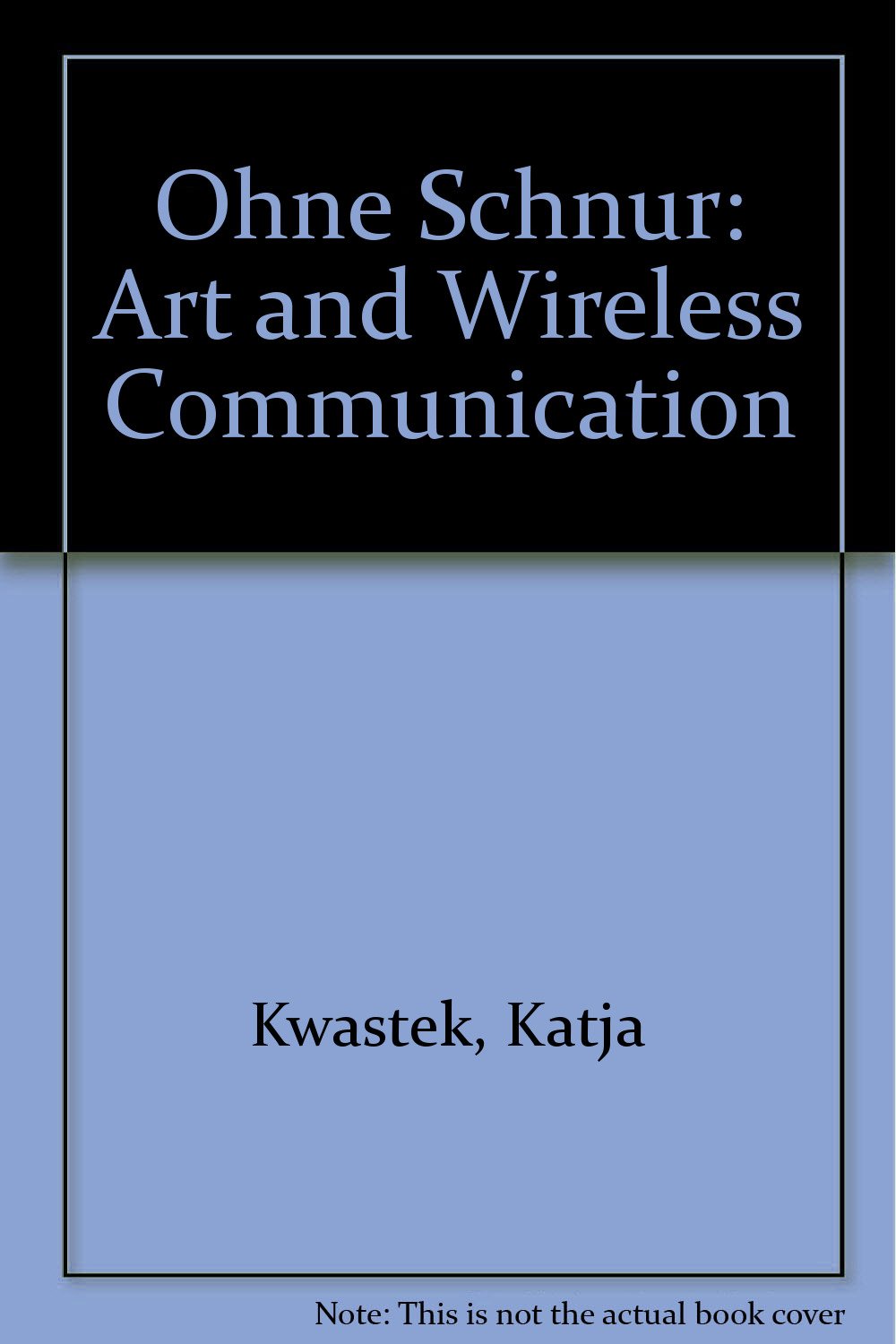 Ohne Schnur: Art and Wireless Communication book