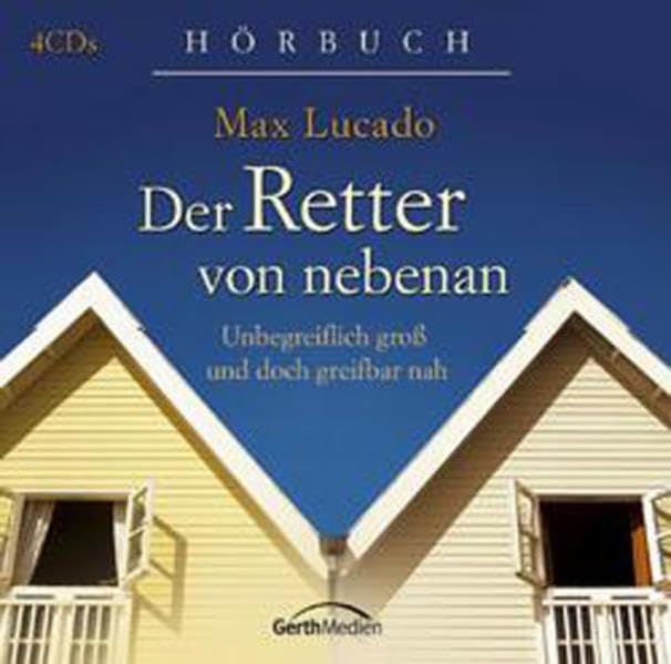 Der Retter von nebenan: Unbegreiflich gross und doch greifbar nah. Hörbuch Religion & Esotericism