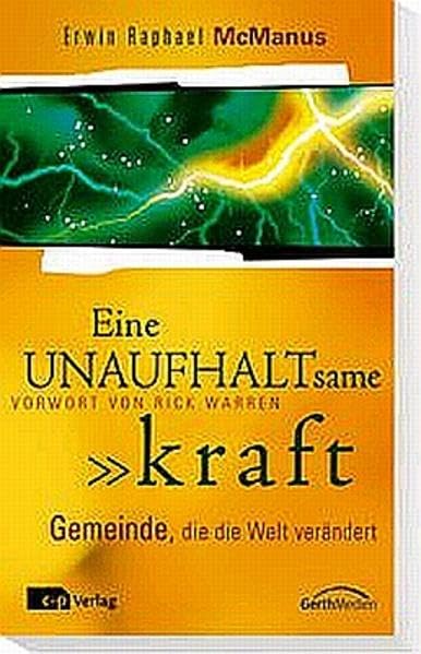Eine unaufhaltsame Kraft: Gemeinde, die die Welt verändert Religion & Esotericism