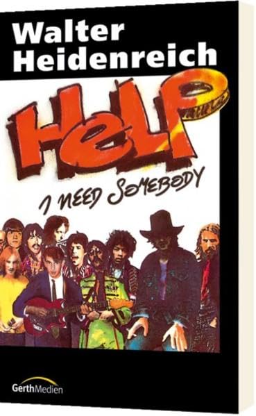 Help - I need somebody!: Die spannende, humorvolle Story einer unkonventionellen Begegnung mit Gott Science