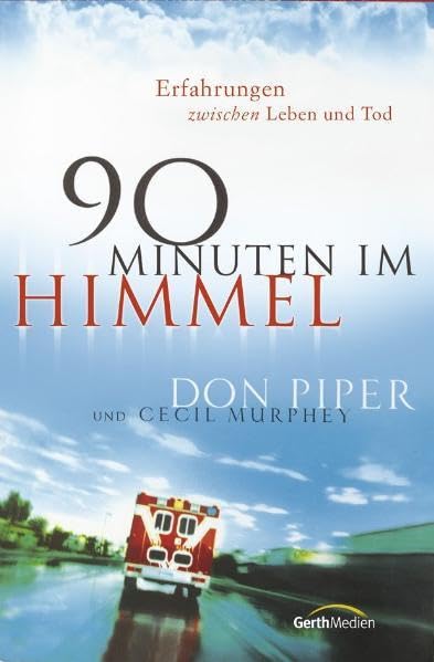 90 Minuten im Himmel: Erfahrungen zwischen Leben und Tod Personalities